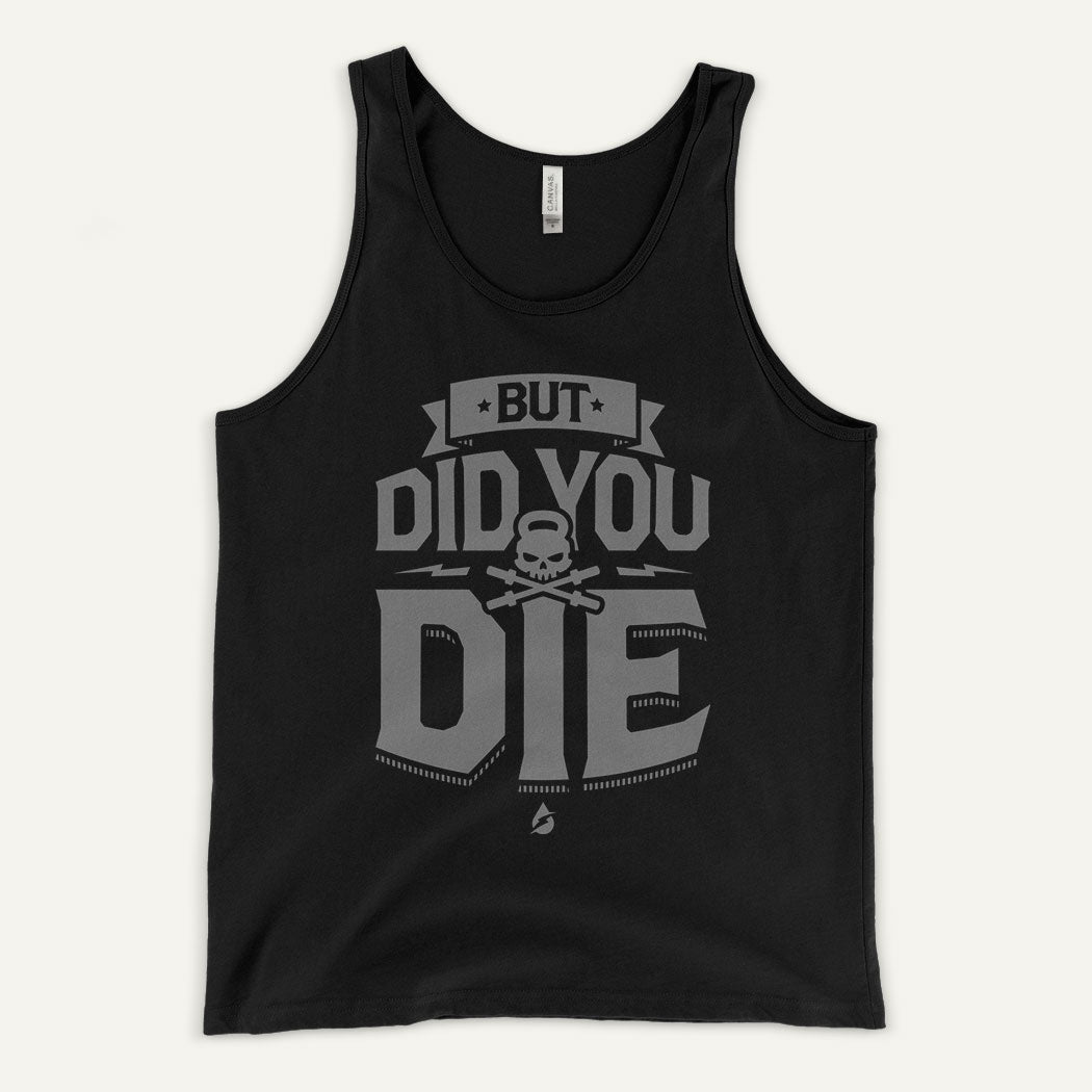 But Did You Die Men's Tank Top