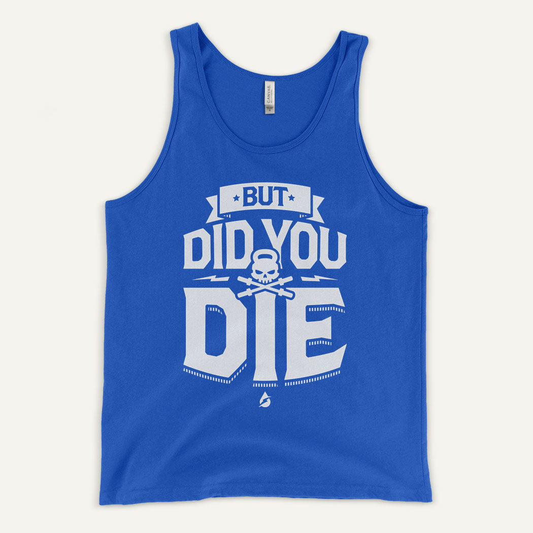 But Did You Die Men's Tank Top