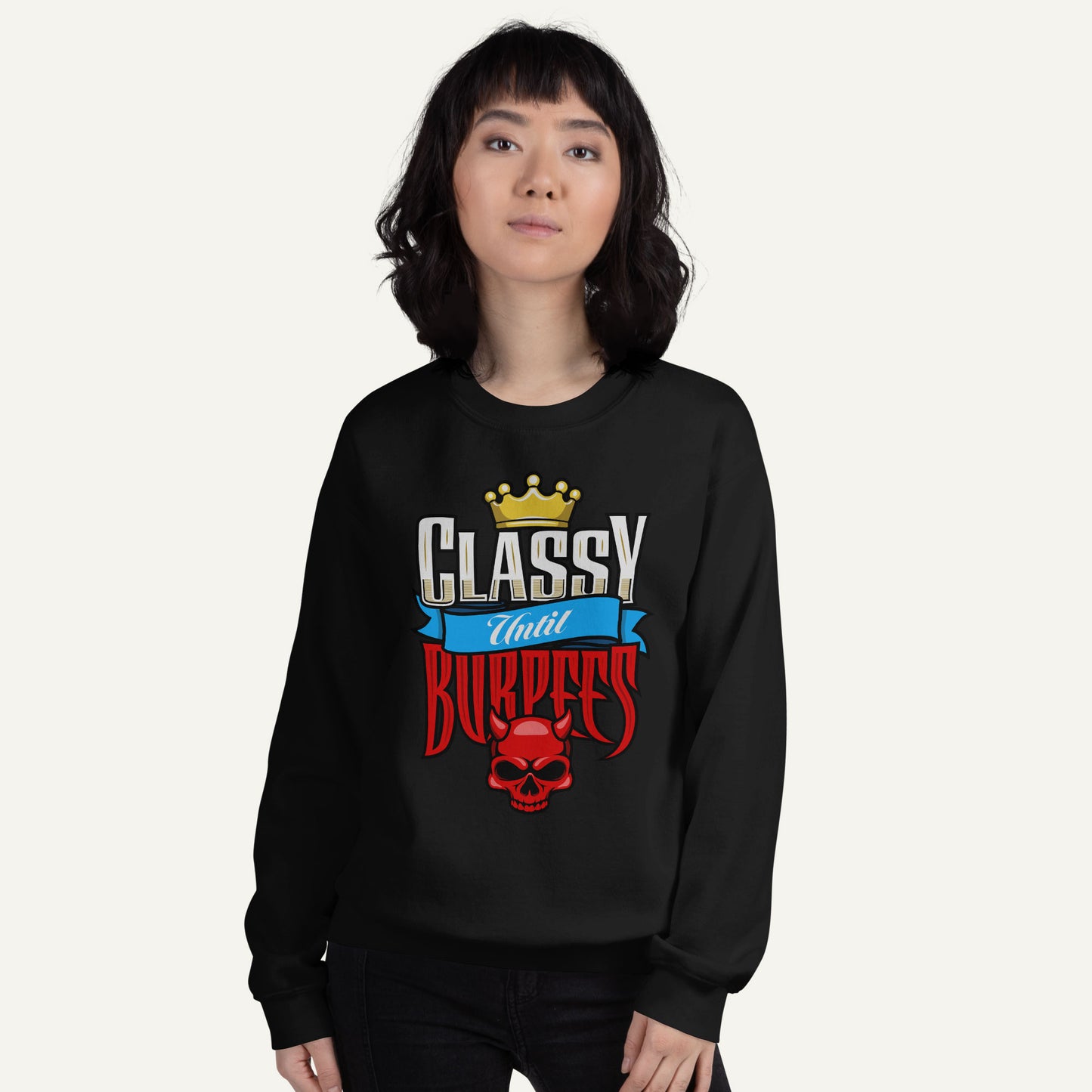 Classy Until Burpees Sweatshirt