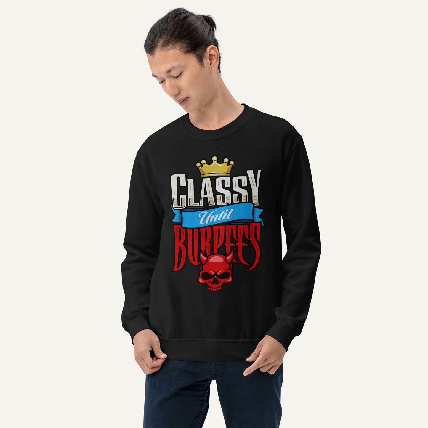 Classy Until Burpees Sweatshirt