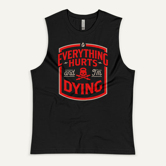 Everything Hurts And I'm Dying Muscle Tank