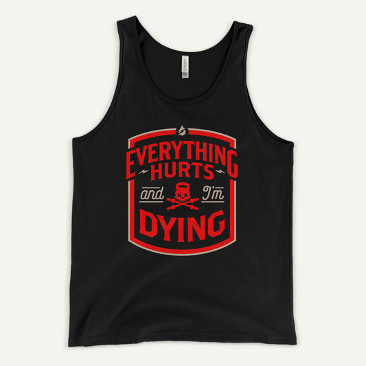 Everything Hurts And I'm Dying Tank Top