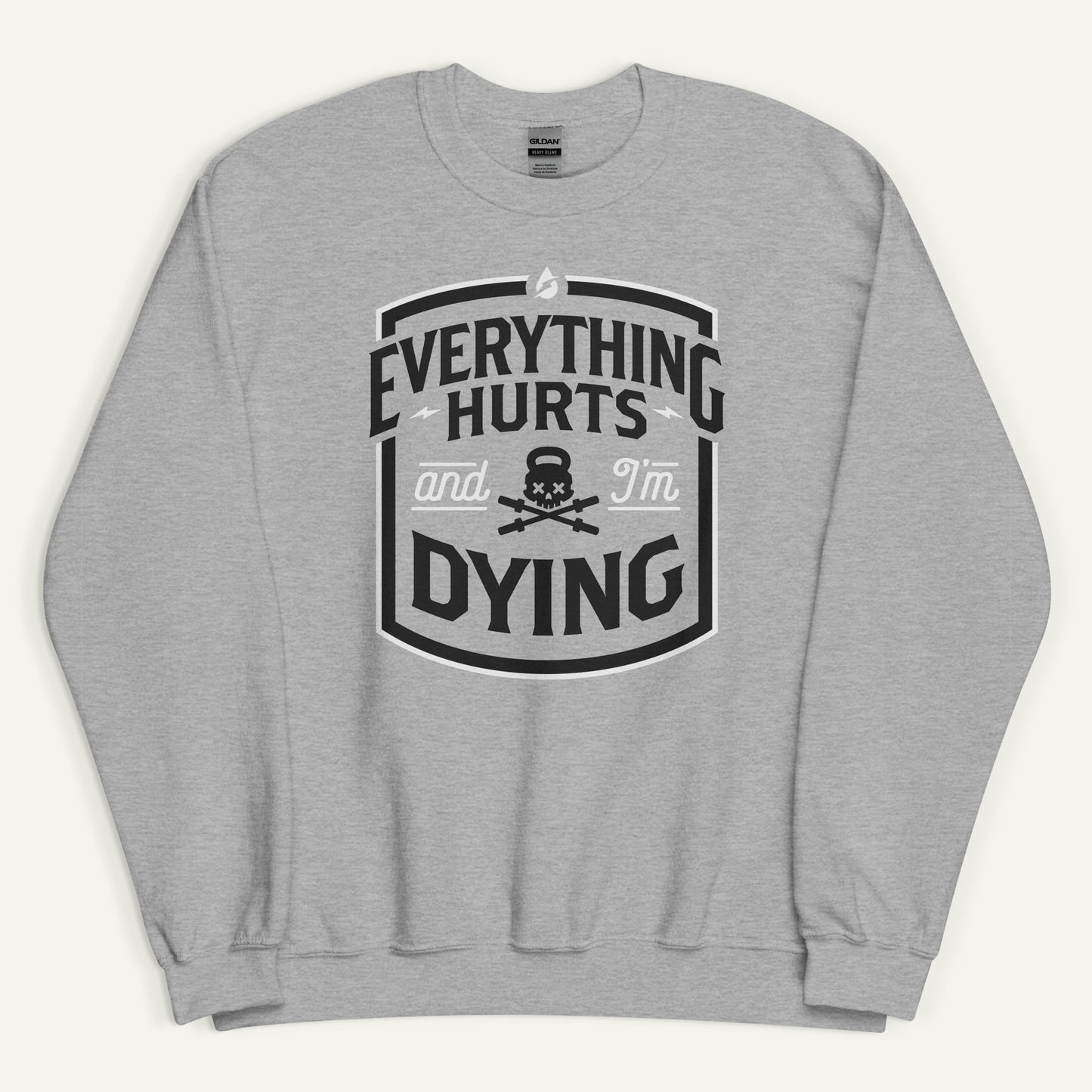 Everything Hurts And I'm Dying Sweatshirt