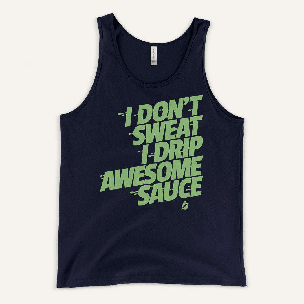 I Don't Sweat I Drip Awesome Sauce Men's Tank Top