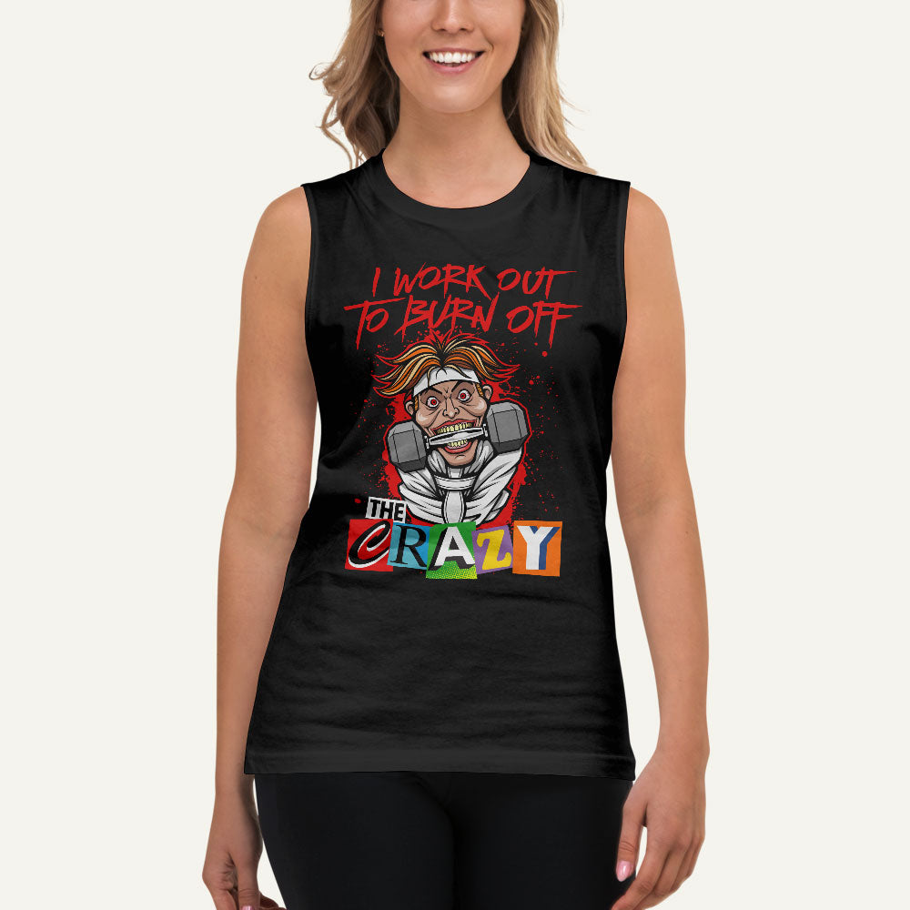 I Work Out To Burn Off The Crazy Muscle Tank