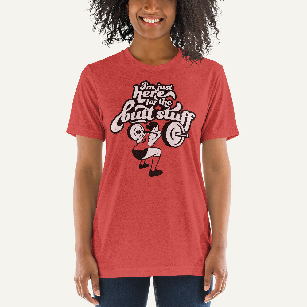 I'm Just Here For The Butt Stuff Triblend T-Shirt
