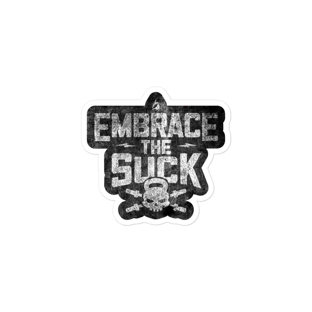 Embrace The Suck Sticker