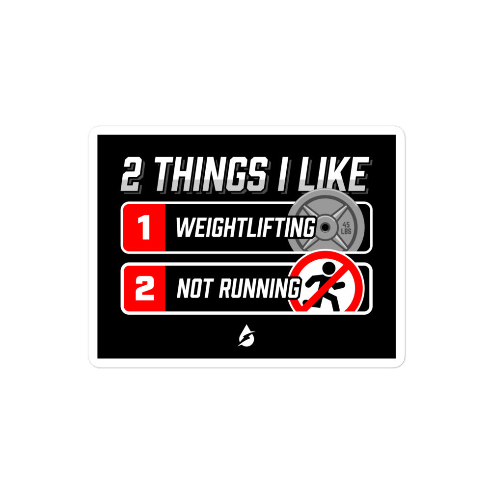 2 Things I Like Weightlifting And Not Running Sticker