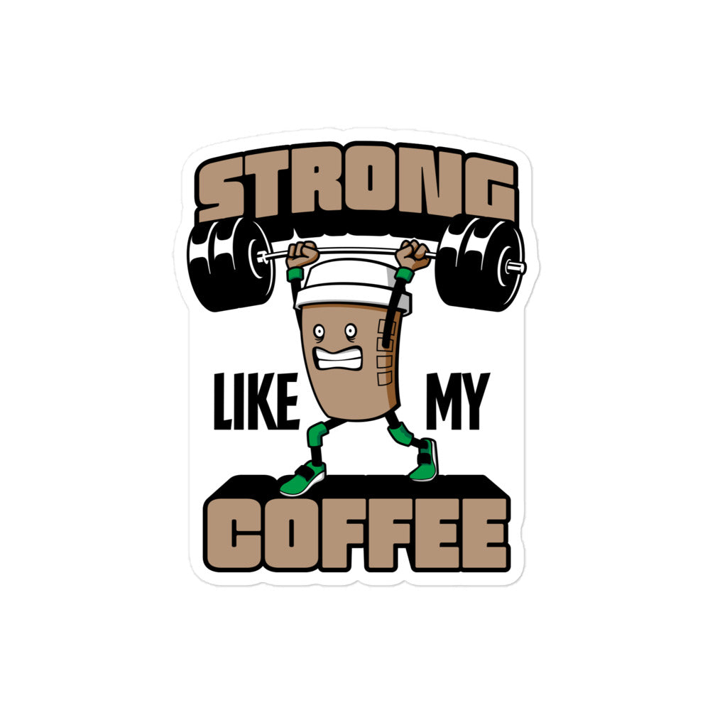 Strong Like My Coffee Sticker