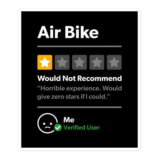 Air Bike 1 Star Would Not Recommend Sticker