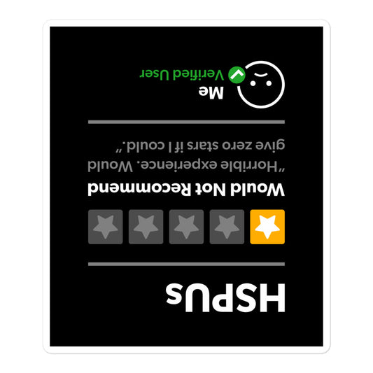 HSPUs 1 Star Would Not Recommend Sticker