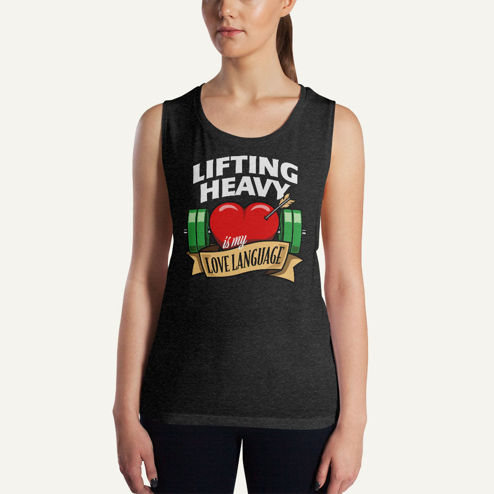 Lifting Heavy Is My Love Language Women’s Muscle Tank