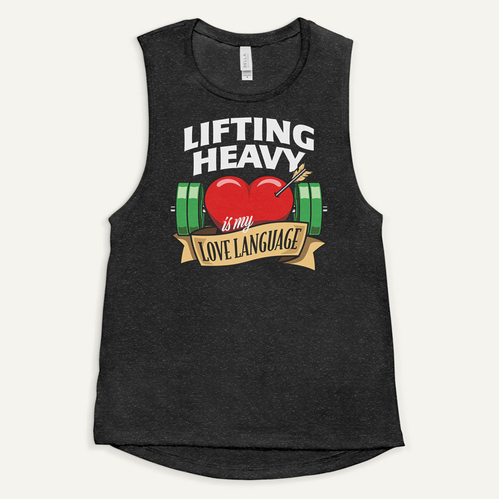 Lifting Heavy Is My Love Language Women’s Muscle Tank