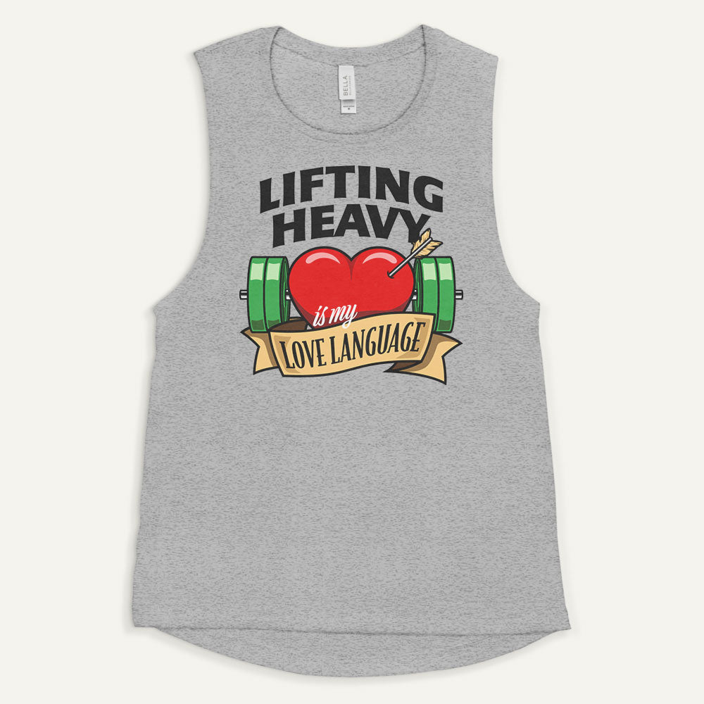 Lifting Heavy Is My Love Language Women’s Muscle Tank