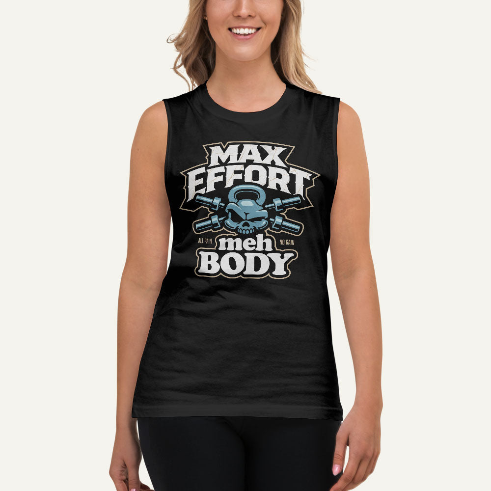 Max Effort Meh Body Men’s Muscle Tank