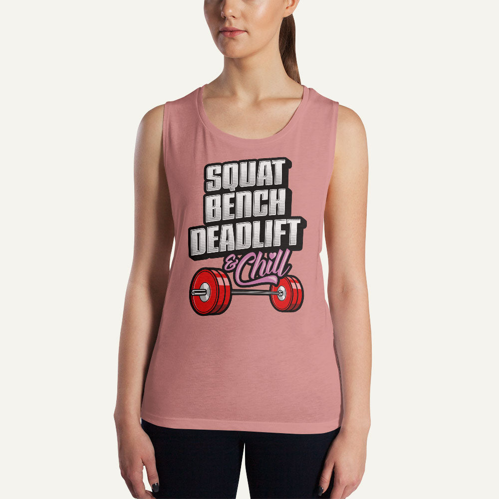 Squat Bench Deadlift And Chill Women’s Muscle Tank