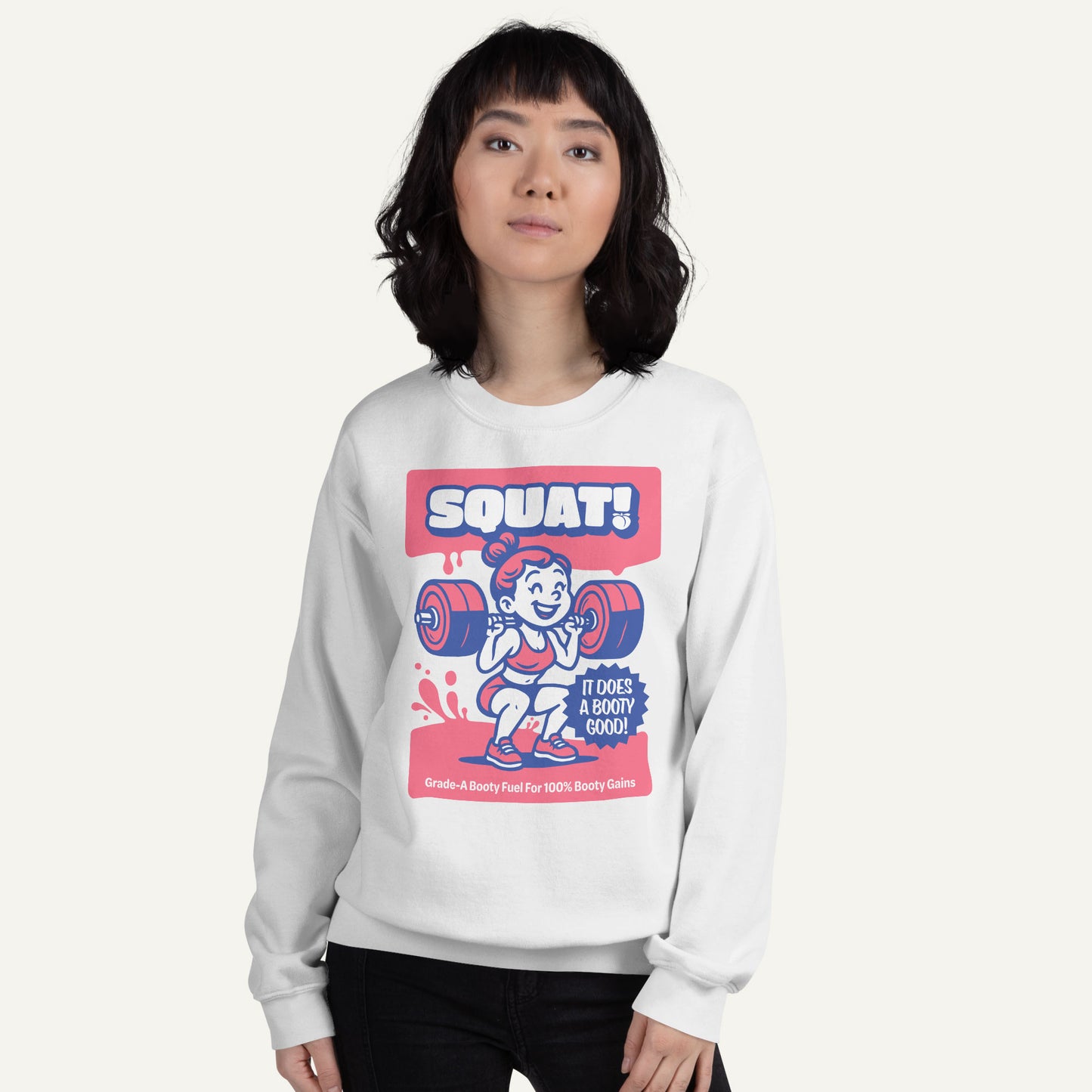 Squat Does A Booty Good Sweatshirt