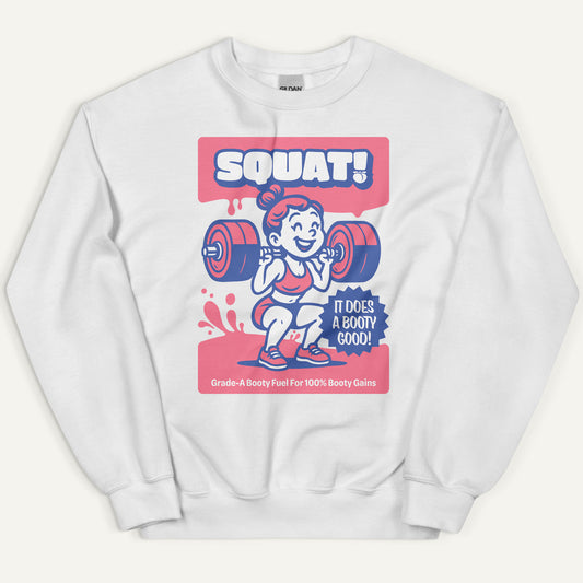 Squat Does A Booty Good Sweatshirt