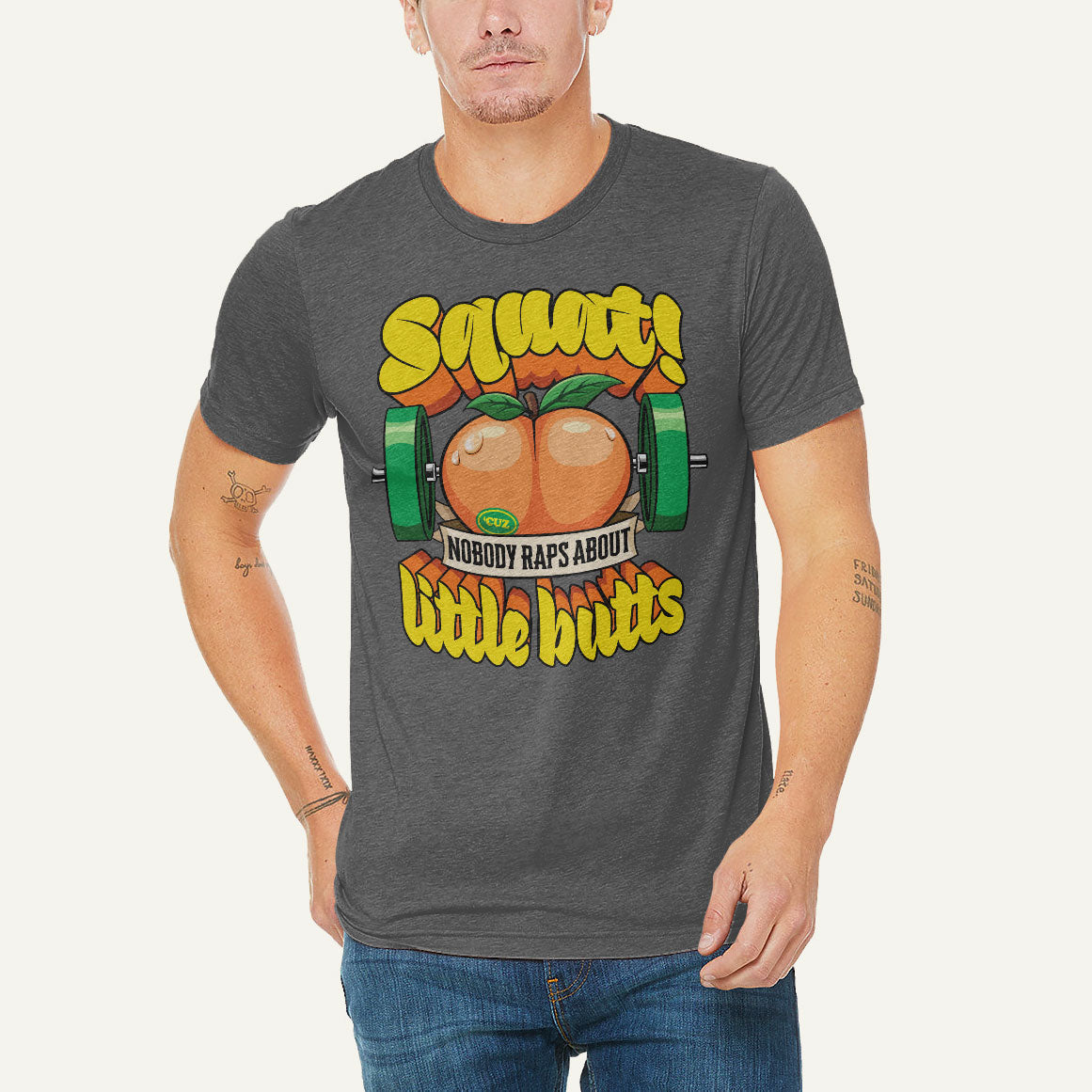 Squat Because Nobody Raps About Little Butts Triblend T-Shirt
