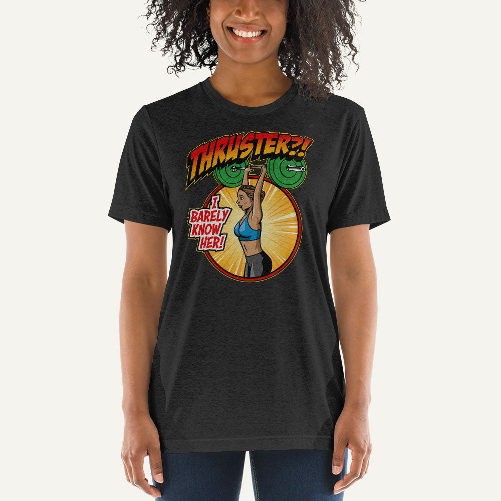 Thruster I Barely Know Her Triblend T-Shirt