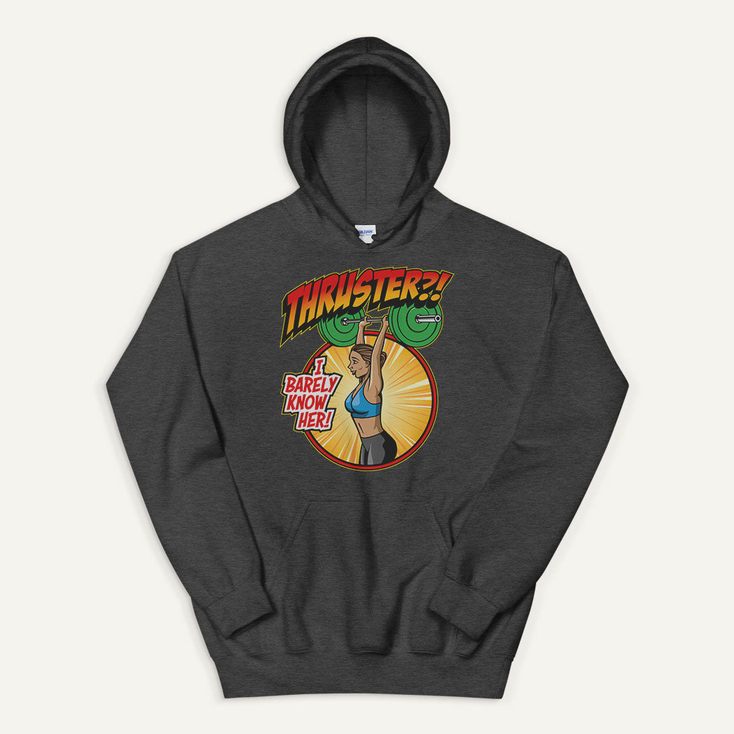 Thruster I Barely Know Her Pullover Hoodie