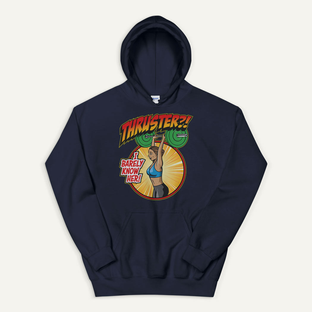 Thruster I Barely Know Her Pullover Hoodie