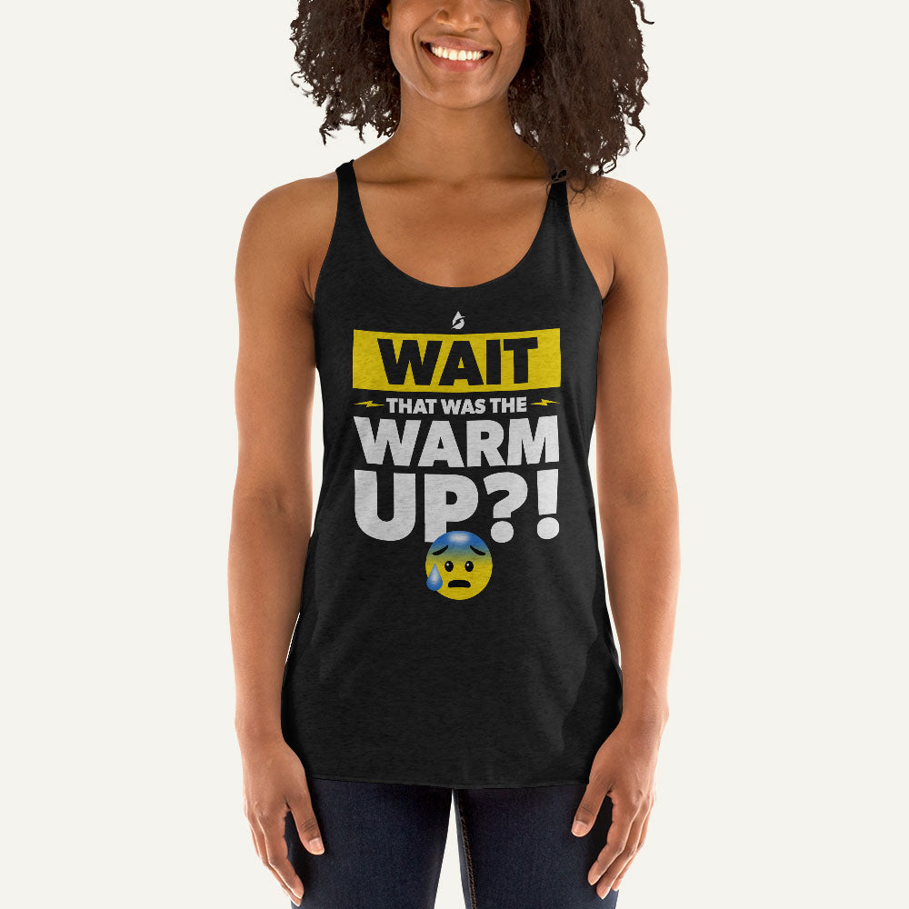 Wait That Was The Warmup Women's Tank Top