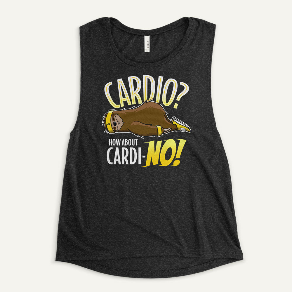 Cardio? How About Cardi-NO! Women's Muscle Tank