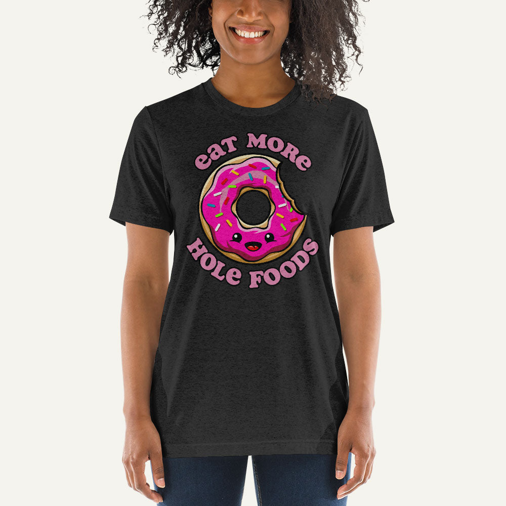 Eat More Hole Foods Triblend T-Shirt