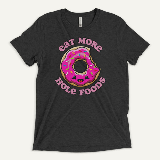 Eat More Hole Foods Triblend T-Shirt