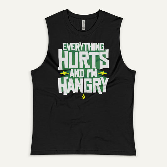 Everything Hurts And I'm Hangry Muscle Tank