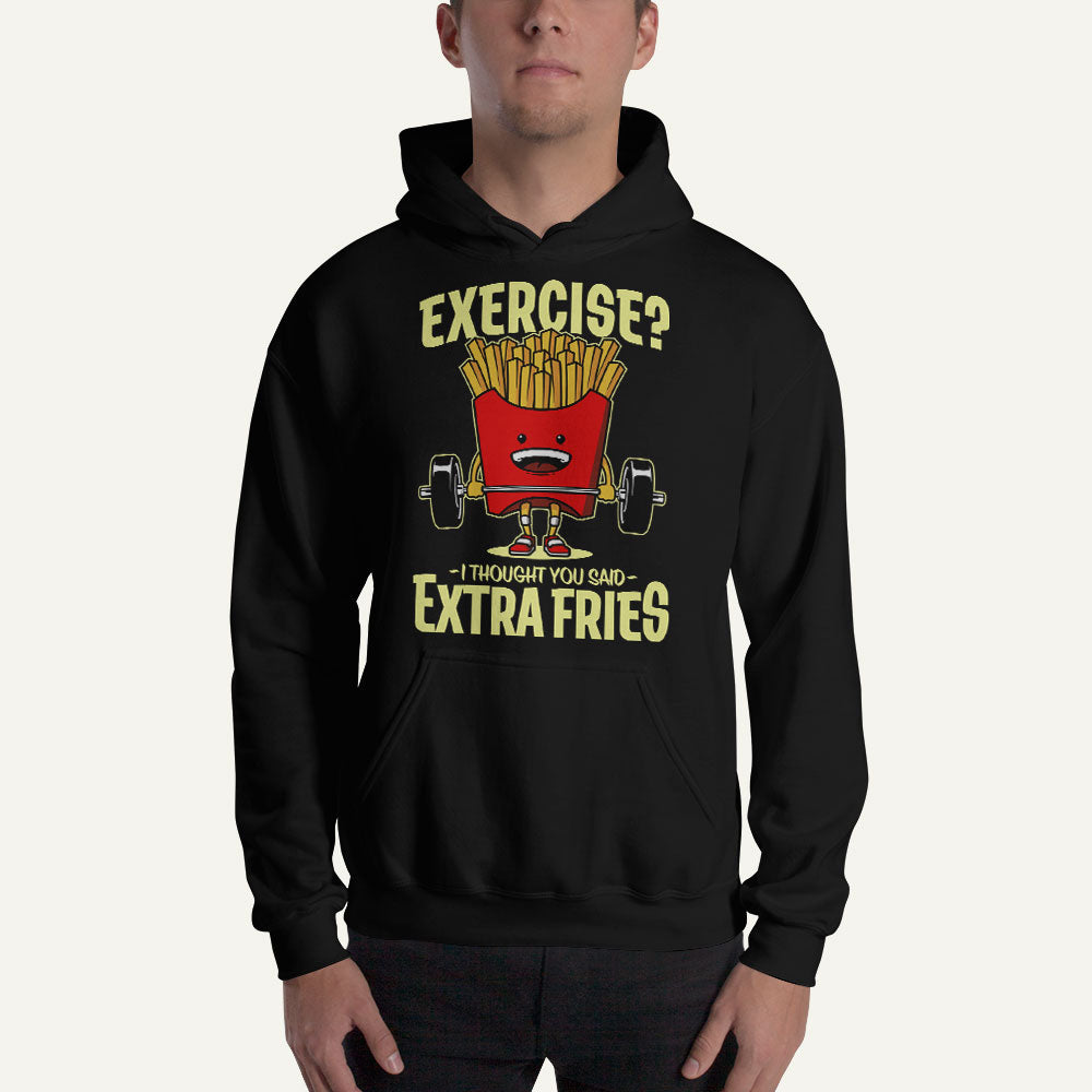 Exercise? I Thought You Said Extra Fries Pullover Hoodie