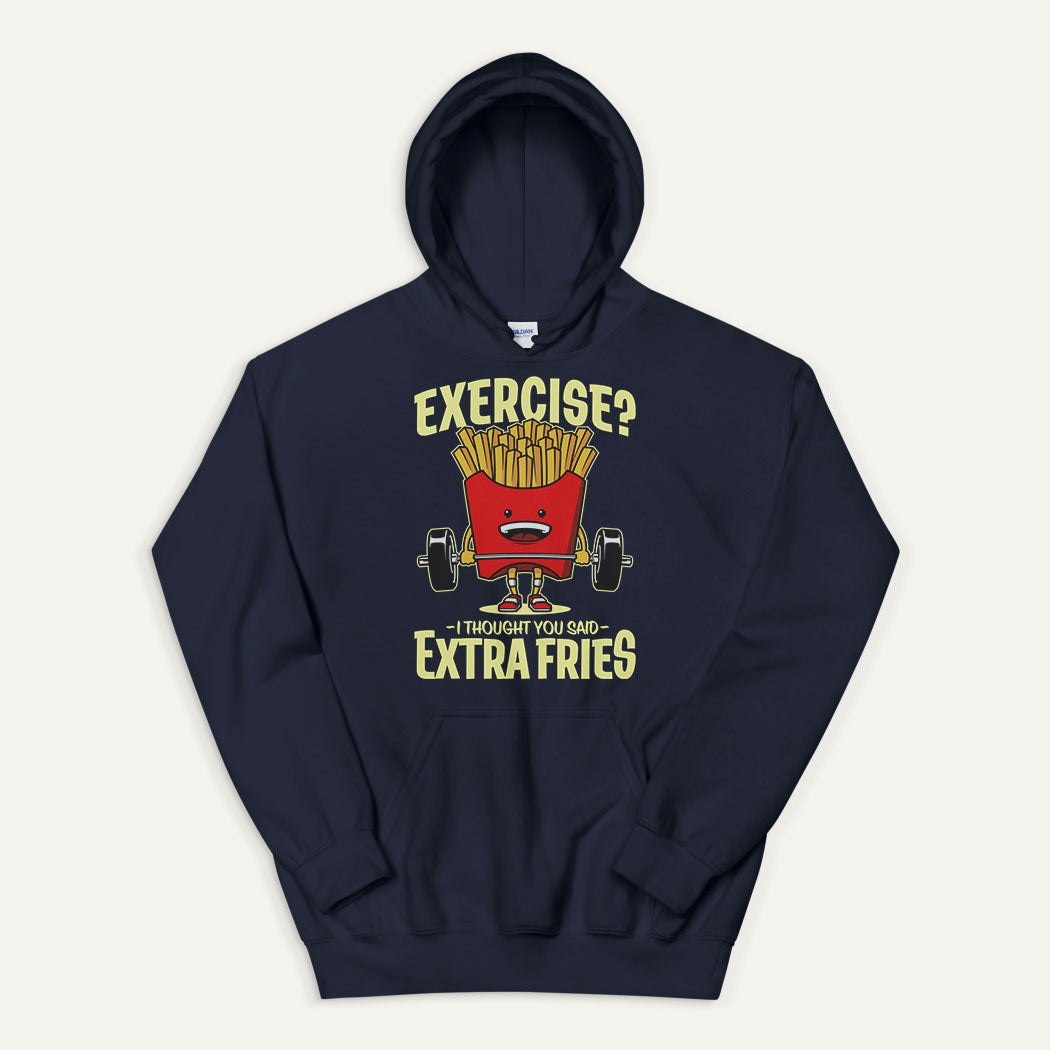 Exercise? I Thought You Said Extra Fries Pullover Hoodie