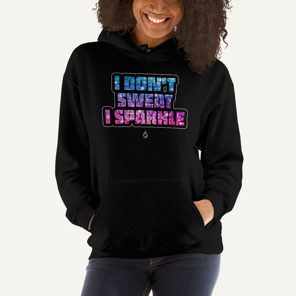 I Don't Sweat I Sparkle Pullover Hoodie
