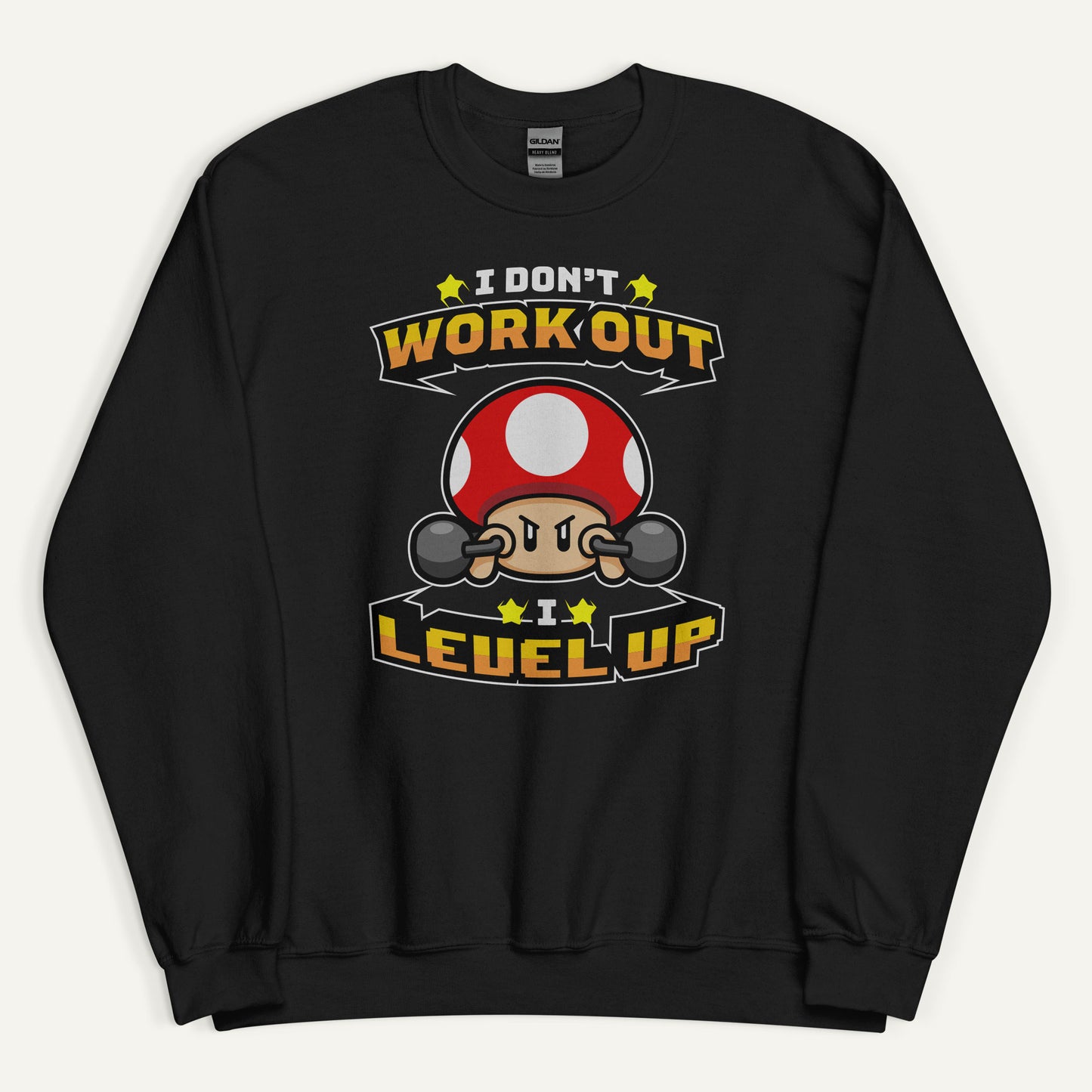 I Don’t Work Out I Level Up Sweatshirt