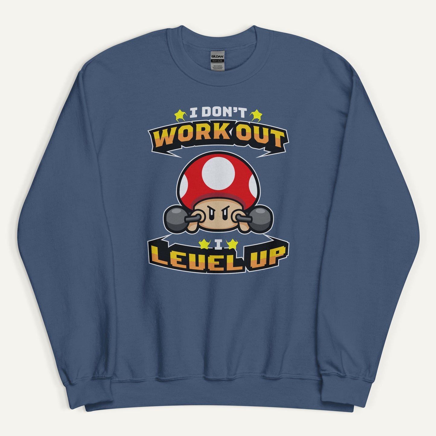 I Don’t Work Out I Level Up Sweatshirt