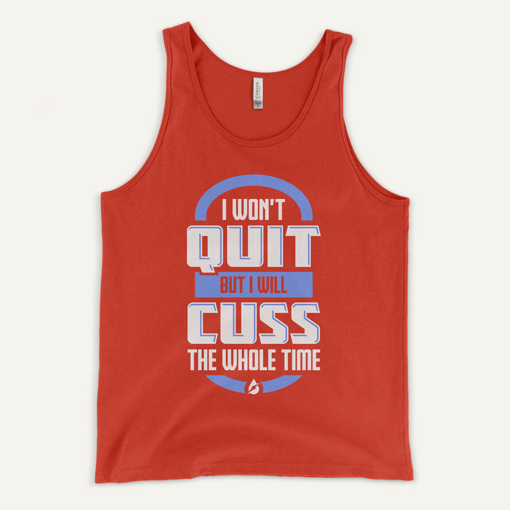 I Won't Quit But I Will Cuss The Whole Time Men's Tank Top