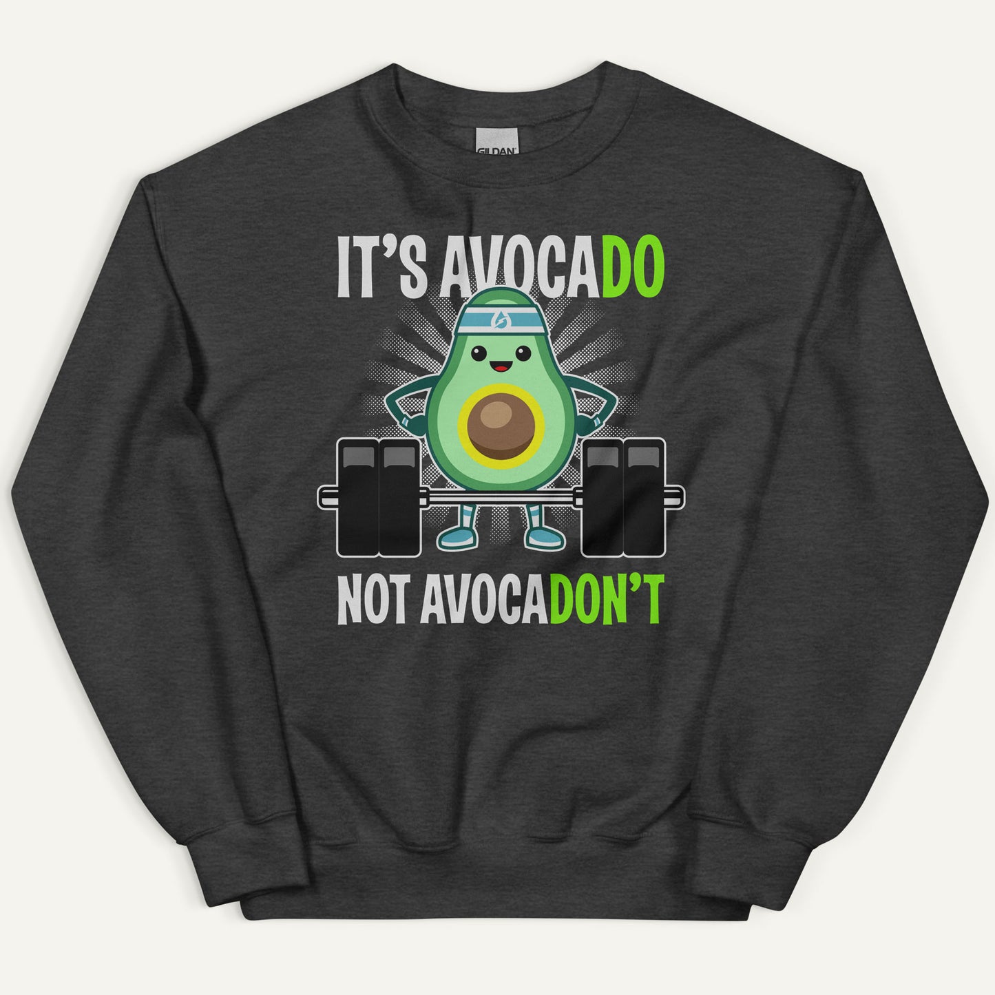 It's Avocado Not Avocadon't Sweatshirt
