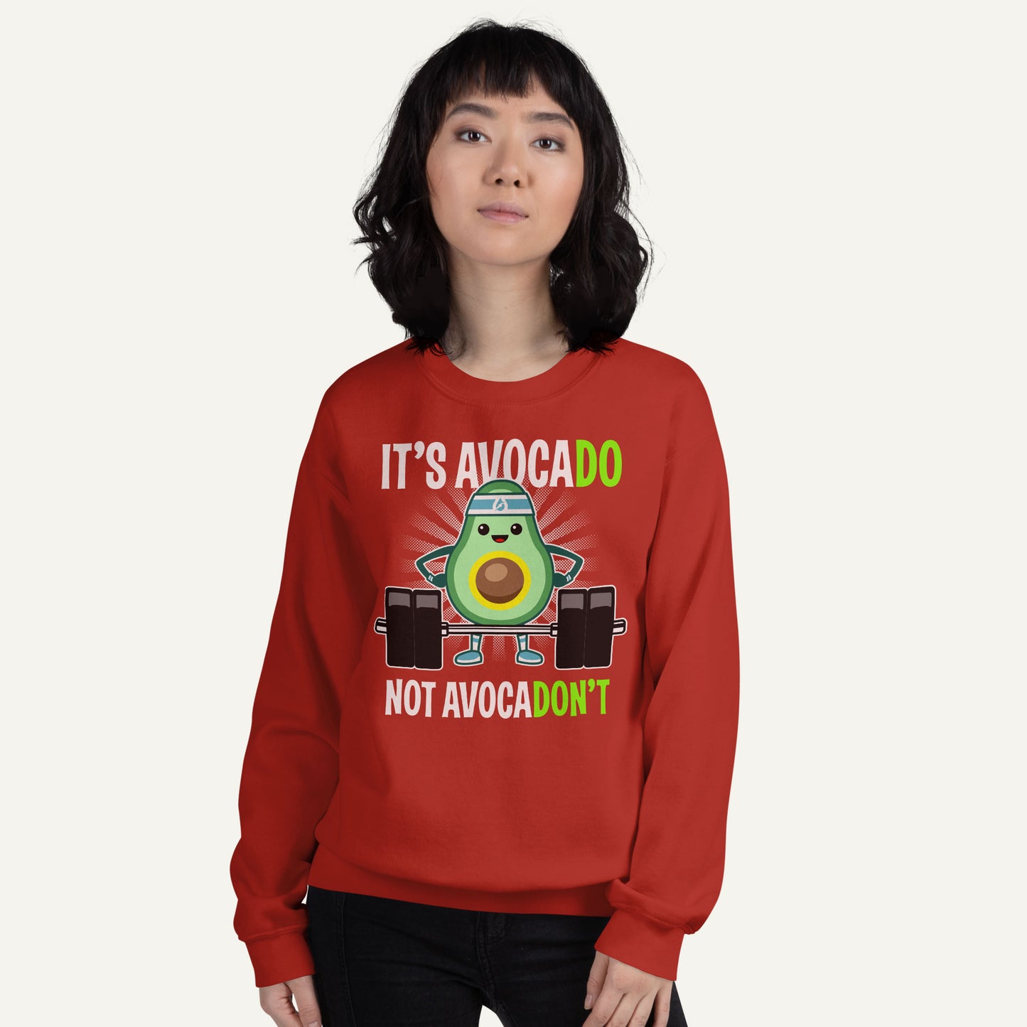 It's Avocado Not Avocadon't Sweatshirt