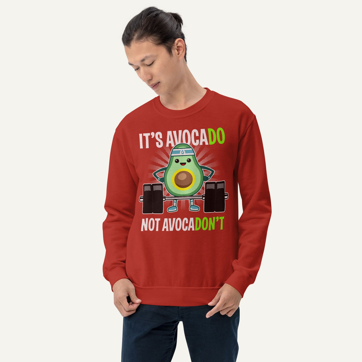 It's Avocado Not Avocadon't Sweatshirt