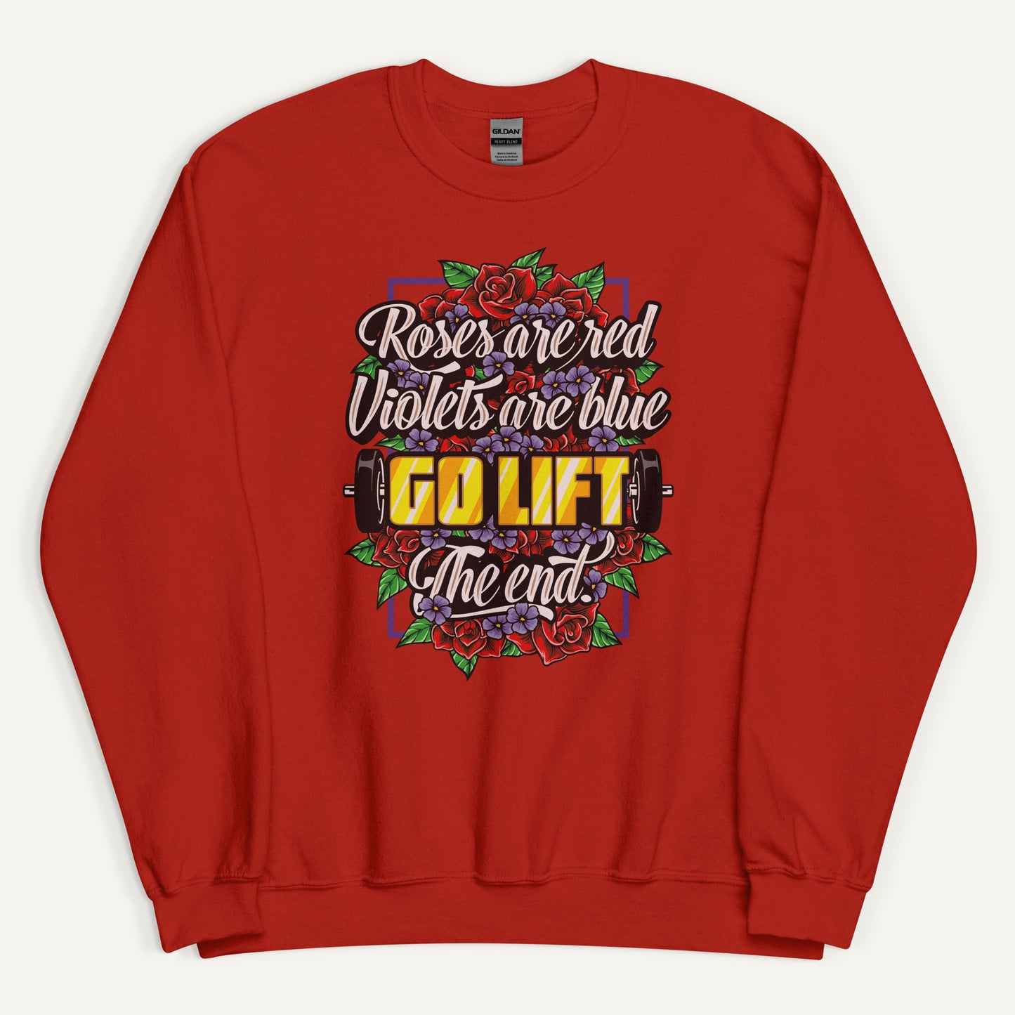 Roses Are Red Go Lift Sweatshirt