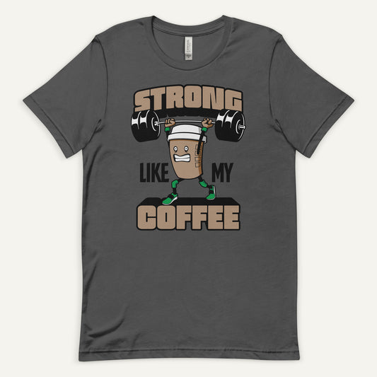 Strong Like My Coffee Standard T-Shirt