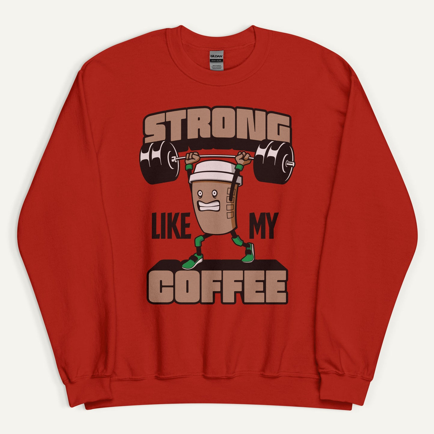 Strong Like My Coffee Sweatshirt