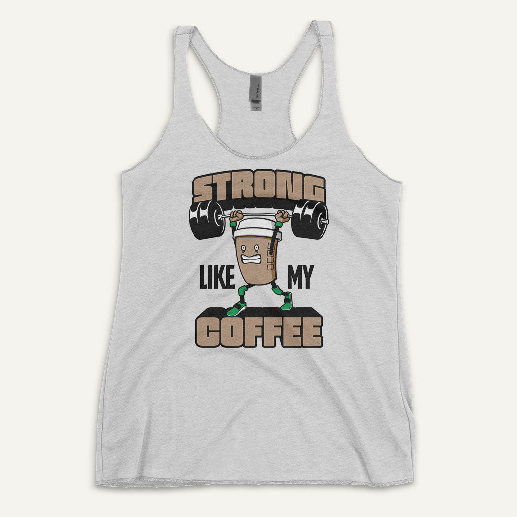 Strong Like My Coffee Women's Tank Top