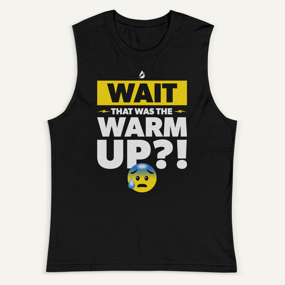 Wait That Was The Warmup Men's Muscle Tank