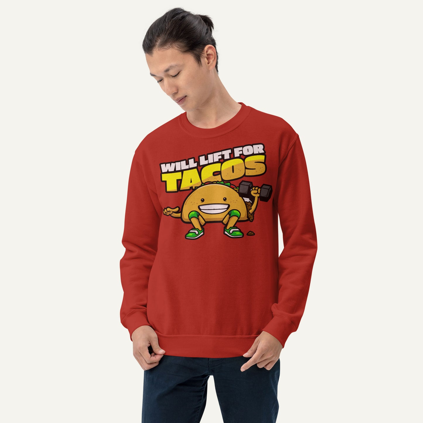 Will Lift For Tacos Sweatshirt