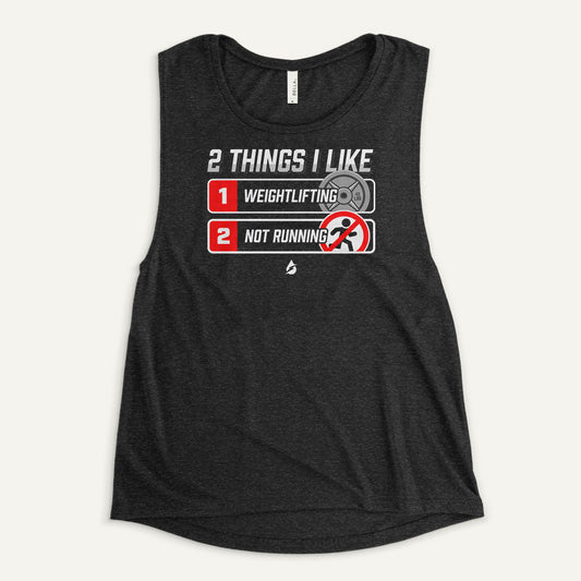 2 Things I Like Weightlifting And Not Running Women's Muscle Tank