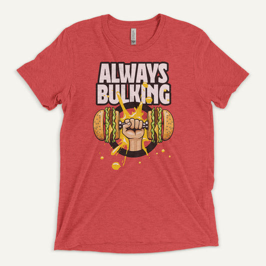 Always Bulking Men’s Triblend T-Shirt