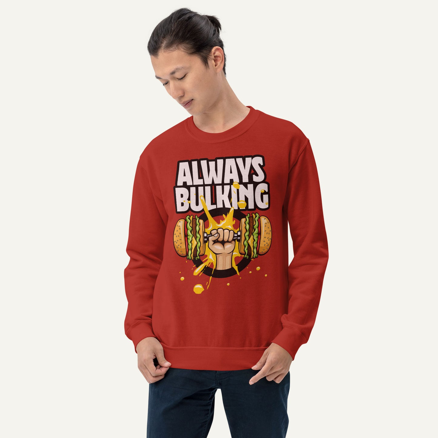 Always Bulking Sweatshirt