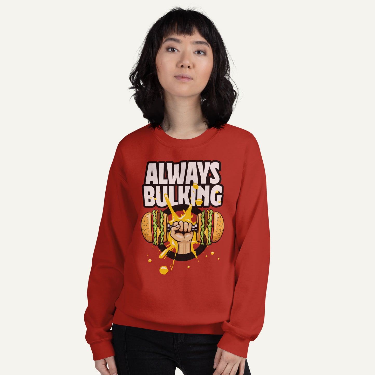 Always Bulking Sweatshirt